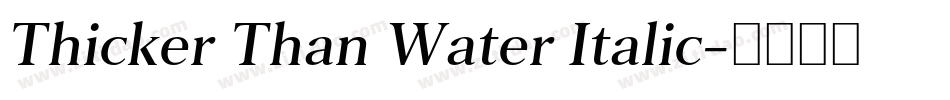Thicker Than Water Italic字体转换